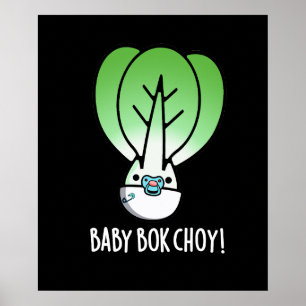 Baby Bok Choy Funny Veggie Pun Mörk BG Poster