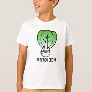 Baby Bok Choy Funny Veggie Pun T Shirt