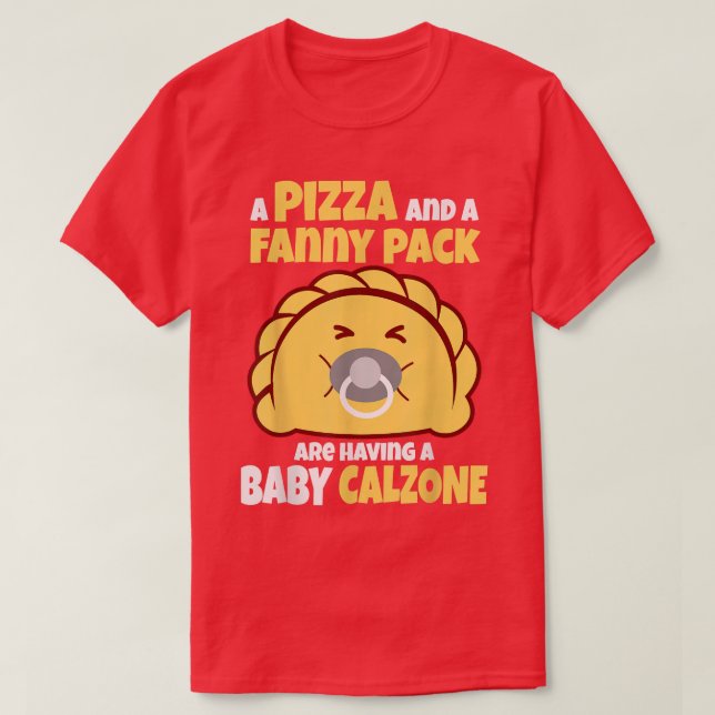 Baby Calzone Pizza Fanny Pack Panzerotti T Shirt (Design framsida)