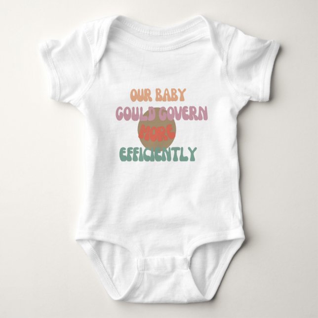 Baby Can Govern - Lusj Bodykostym T Shirt (Framsida)