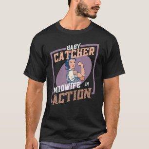 Baby Catcher - Barnmorska i aktion T Shirt