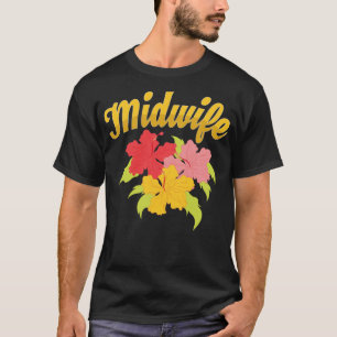 Baby Catcher blommor Midwifery Birthing Support Mi T Shirt