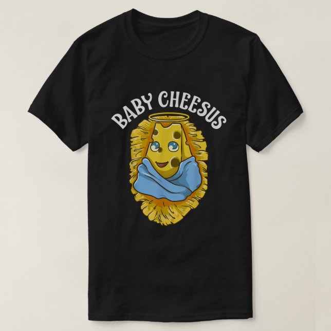 Baby Cheesus Christmas Christ Jesus Cheese Christi T Shirt (Design framsida)