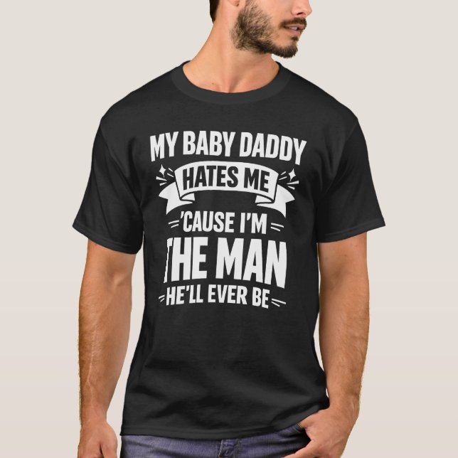 Baby Daddy Hates Me Twice The Man Funny Polar Prid T Shirt (Framsida)