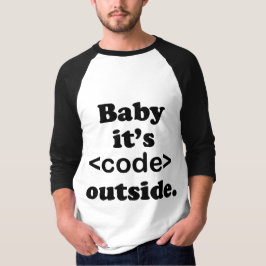 Baby Det är<Code>utanför Shirt T