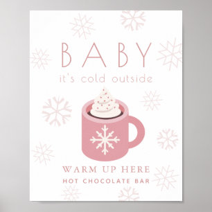 Baby Det är Kall Rosa Hett Chocolate Pub Sign Poster