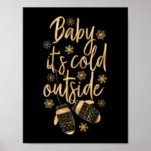 Baby Det är Kall utanför Faux guldgolvkläder Poster