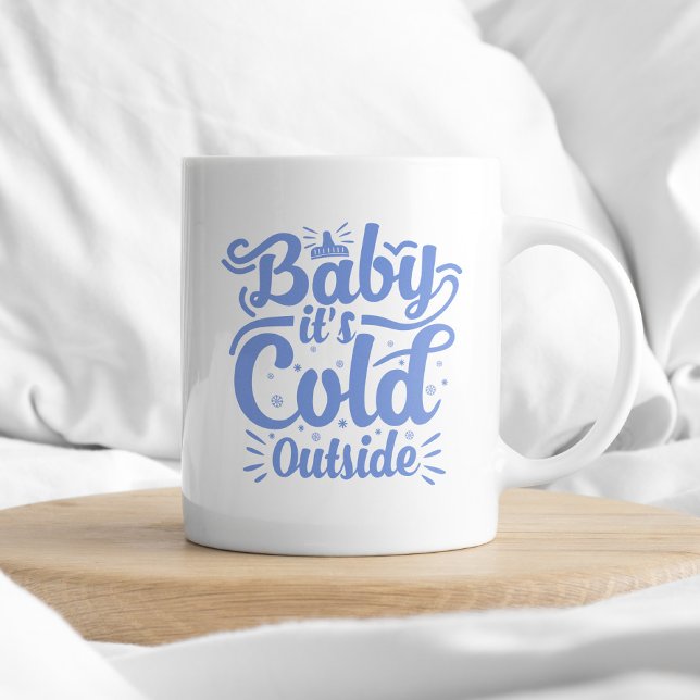 Baby Det är Kall utanför kaffetypografi Julafton Kaffemugg (Skapare uppladdad)