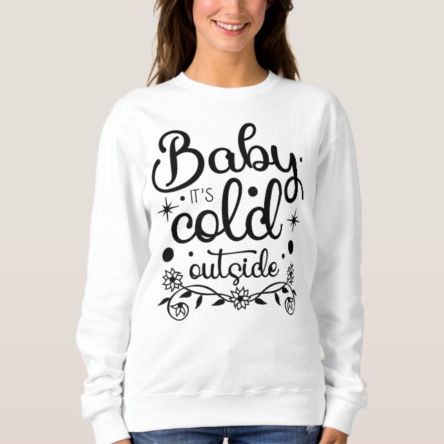 Baby Det är Kall utanför kvinnovärlden T Shirt (Framsida)