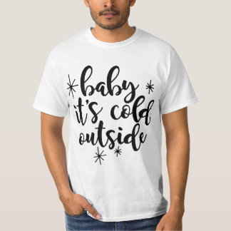 Baby, det är kall utanför t shirt
