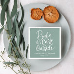 Baby Det är Kall utanför Winter Baby Shower Pappersservett<br><div class="desc">personlig med anpassningsbar tryckt babydusch pappra blöjor med färg och text. Den här snyggten har ett modernt handskriftsskript i stil som säger att det är Kall utanför - perfekt för ett vinterbabyduschtema. Anpassa den med din händelseinformation för flicka eller pojke. Använda designen verktyg om du vill välja färg som bakgrund,...</div>