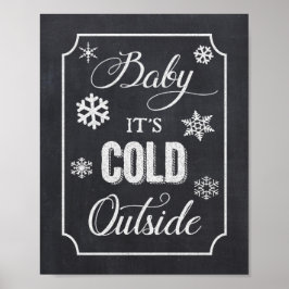 Baby Det är Kall utanför Winter Chalkboard-skylt Poster