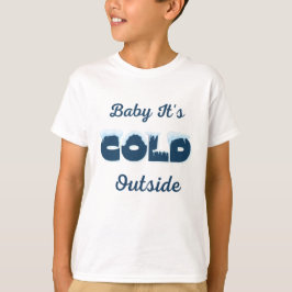 Baby Det är Kallet utanför Hoodie T Shirt