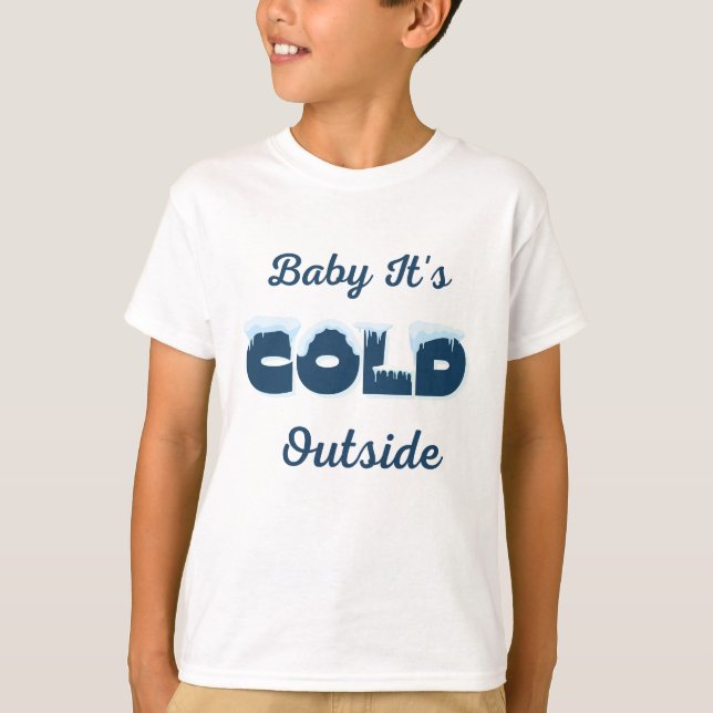 Baby Det är Kallet utanför Hoodie T Shirt (Framsida)