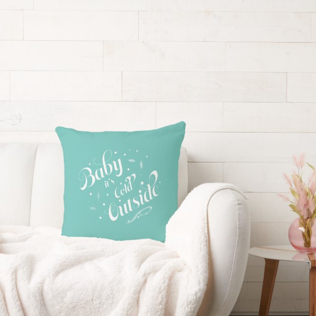 "Baby det är Kallet utanför" Teal Helgdag Modern Kudde (Soffa)