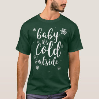Baby Det är Kallet utanför vintern Snö T Shirt