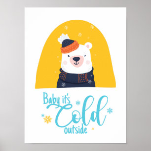 Baby det är kallt ute poster