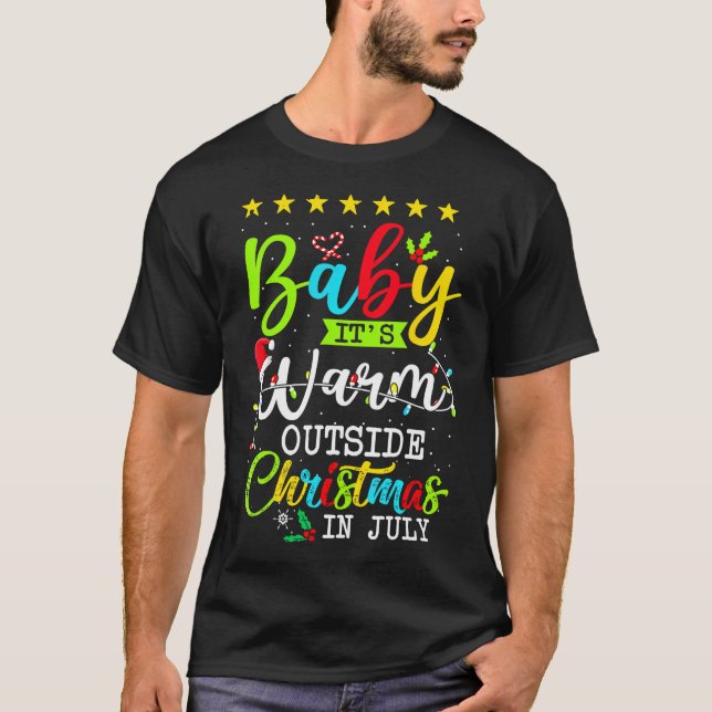 Baby Det är varmt utanför jul i juli Sommar T Shirt (Framsida)