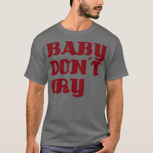 Baby Dont Gråter burgundy T Shirt