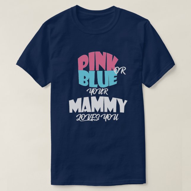 Baby Gender Reveal for MAMMY Classique T Shirt (Design framsida)