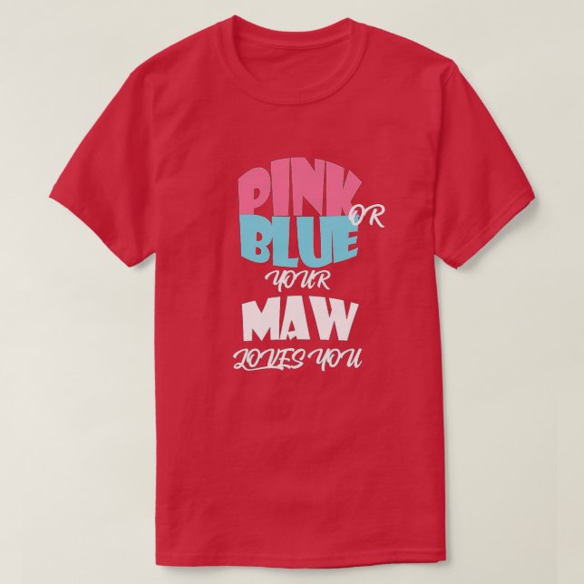 Baby Gender Reveal for MAW Classique T Shirt (Design framsida)