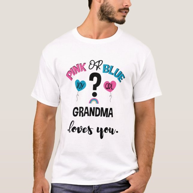 Baby Gender Visa Rosa eller Blue Grandma Kärlek du T Shirt (Framsida)