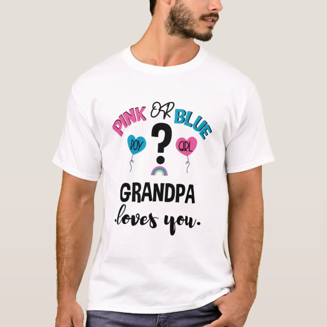 Baby Gender Visa Rosa eller Blue Grandpa Kärlek du T Shirt (Framsida)