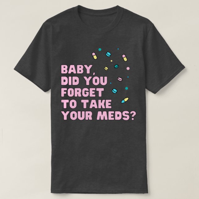 Baby glömde att ta dina musikcitat  t shirt (Design framsida)