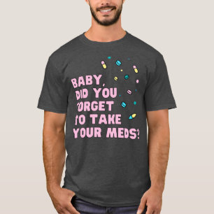 Baby glömde att ta dina musikcitat  t shirt