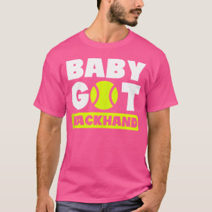 Baby Got Backhand Tennisspelare T Shirt