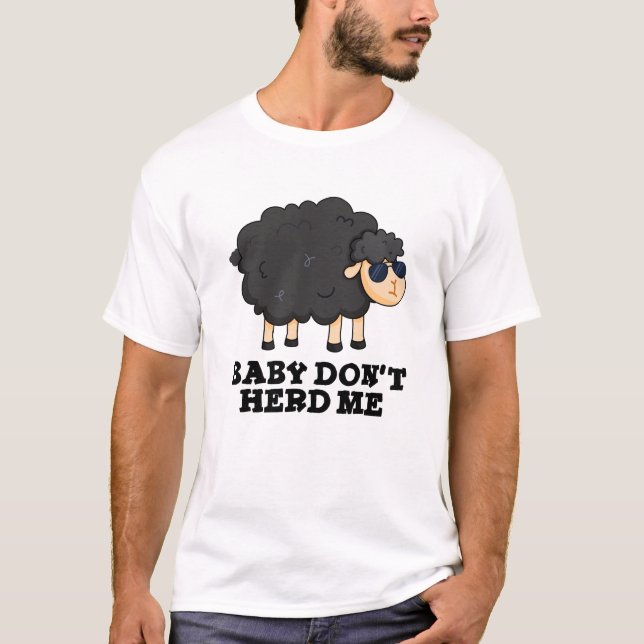 Baby Herd mig inte Funny Black Sheep Pun T Shirt (Framsida)