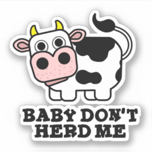 Baby Herd mig inte Funny Cow Pun Klistermärken