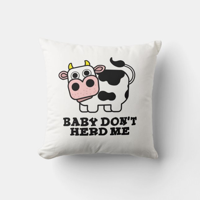 Baby Herd mig inte Funny Cow Pun Kudde (Framsida)