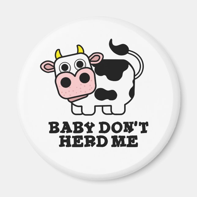 Baby Herd mig inte Funny Cow Pun Magnet (Framsidan)