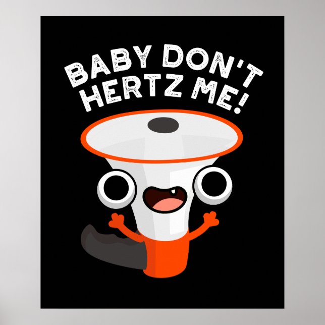 Baby Hertz Me Funny Ljud Pun Mörk BG Poster (Framsidan)