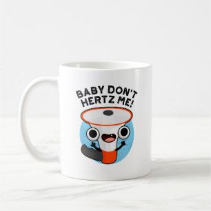 Baby Hertz Me Funny Loud Hailer Ljud Pun Kaffemugg