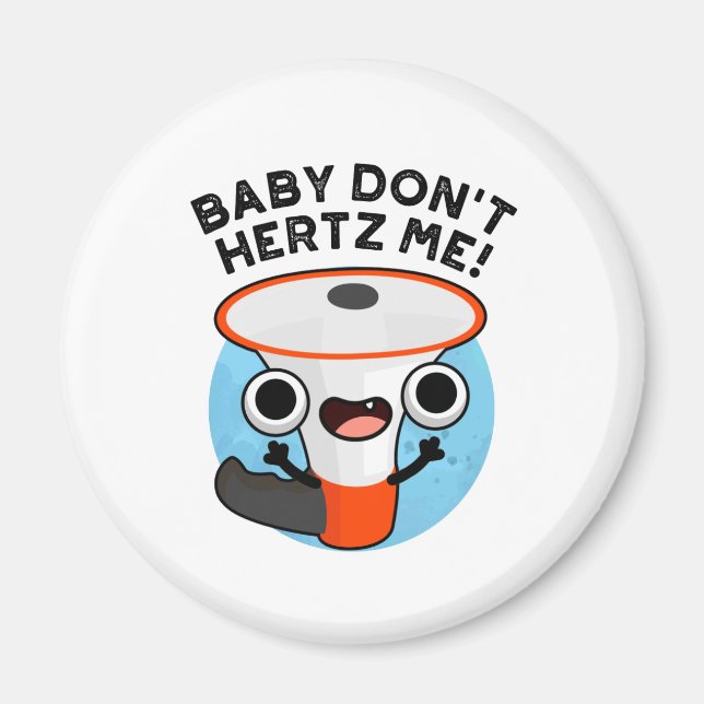 Baby Hertz Me Funny Loud Hailer Ljud Pun Magnet (Framsidan)