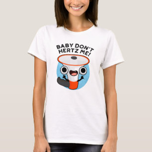 Baby Hertz Me Funny Loud Hailer Ljud Pun T Shirt