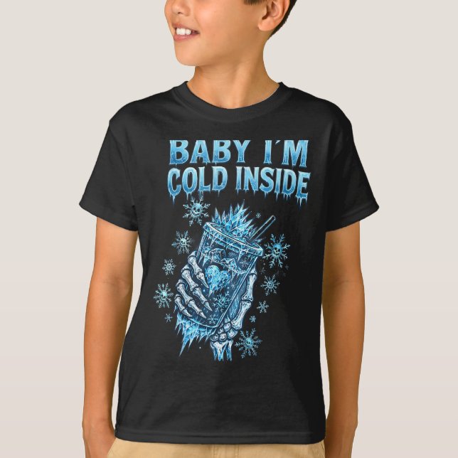 Baby I'm Cold Inside Iced Coffee Heart Skeleton Ch T Shirt (Framsida)