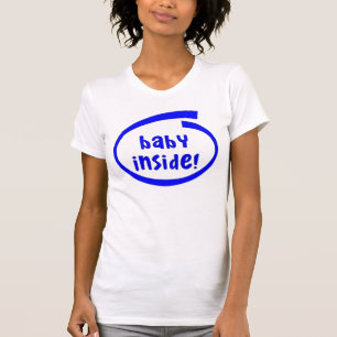 Baby insida! tee shirt