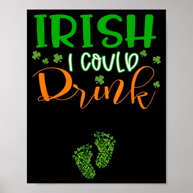 Baby Irish I Could Drink Pregnancy St Patrick's Da Poster (Framsidan)