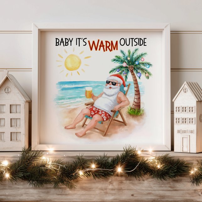 Baby It’s Warm Outside Tropical Christmas Santa  Poster (Skapare uppladdad)