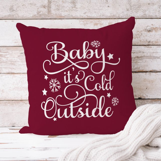 Baby It's Cold Outside Burgunder Skript Julhögtid Kudde (Skapare uppladdad)