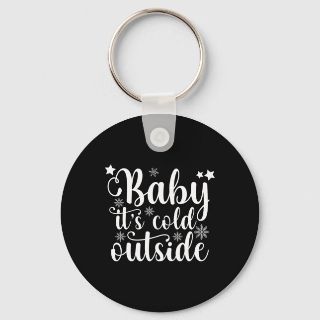 Baby Its Cold Outside Cute Christmas Womens T Shir Nyckelring (Framsida)