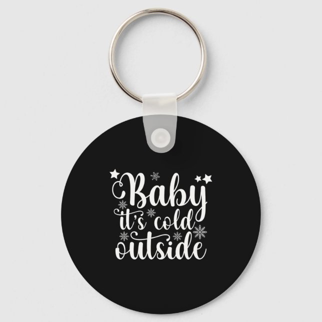 Baby Its Cold Outside Cute Christmas Womens T Shir Nyckelring (Framsida)