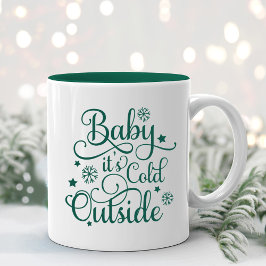 Baby It's Cold Outside Evergreen-skrift Två-Tonad Mugg