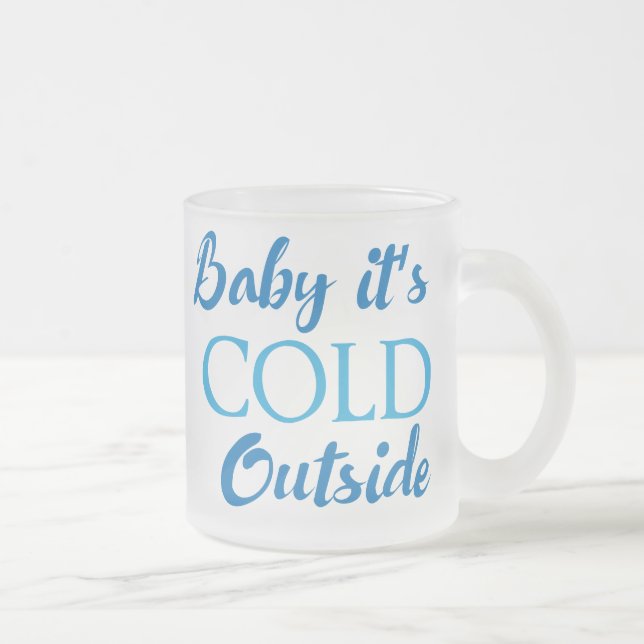 Baby It's Cold Outside Frostad Glas Kaffe Mugg (Höger)