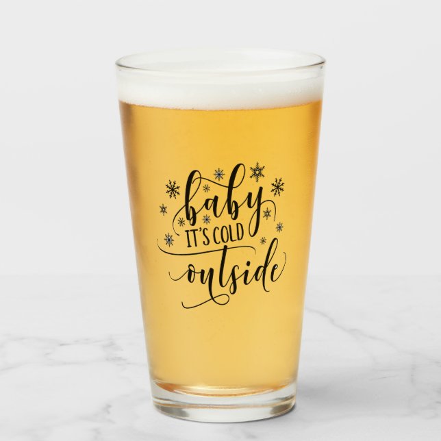 Baby It's Cold Outside  Glas Mugg Ölmugg (Framsida fylld)