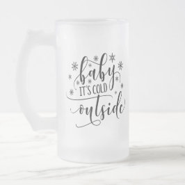 Baby It's Cold Outside Glassmugg Frostat Ölglas