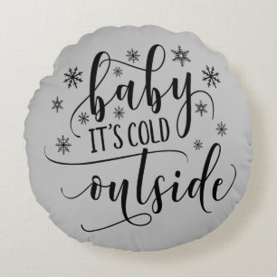 Baby It's Cold Outside Grå Rund Kudd Kudde